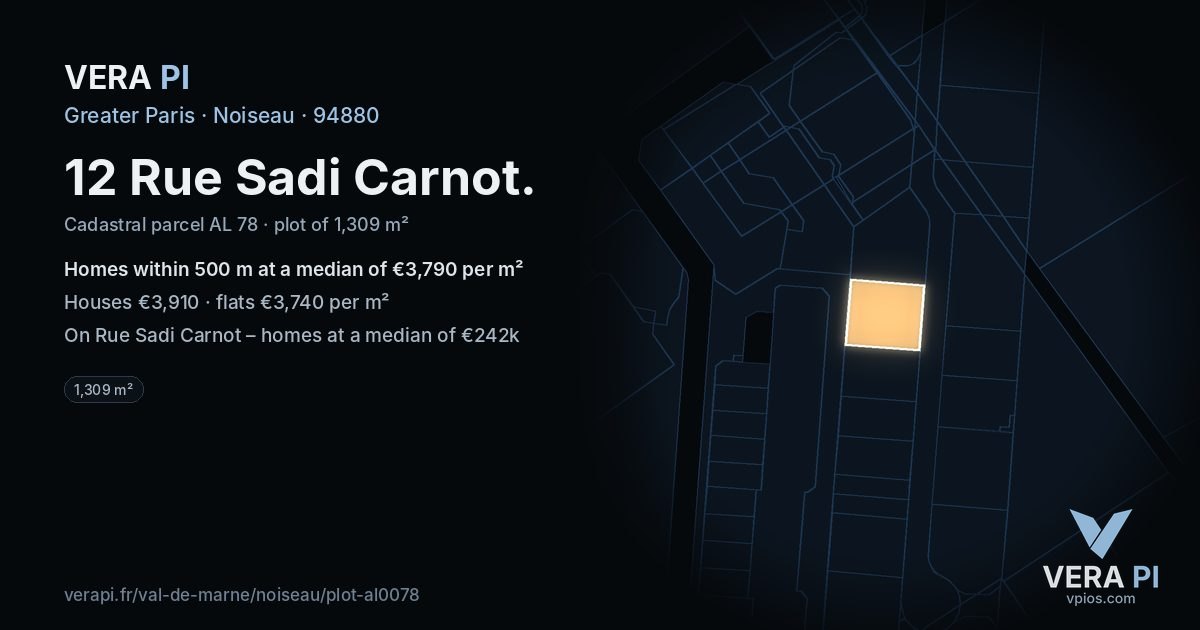 12 Rue Sadi Carnot, Noiseau at night – the plot lit, the parcels around coloured by the prices near them