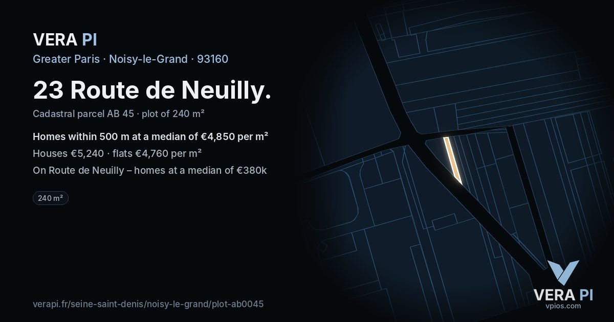 23 Route de Neuilly, Noisy-le-Grand at night – the plot lit, the parcels around coloured by the prices near them