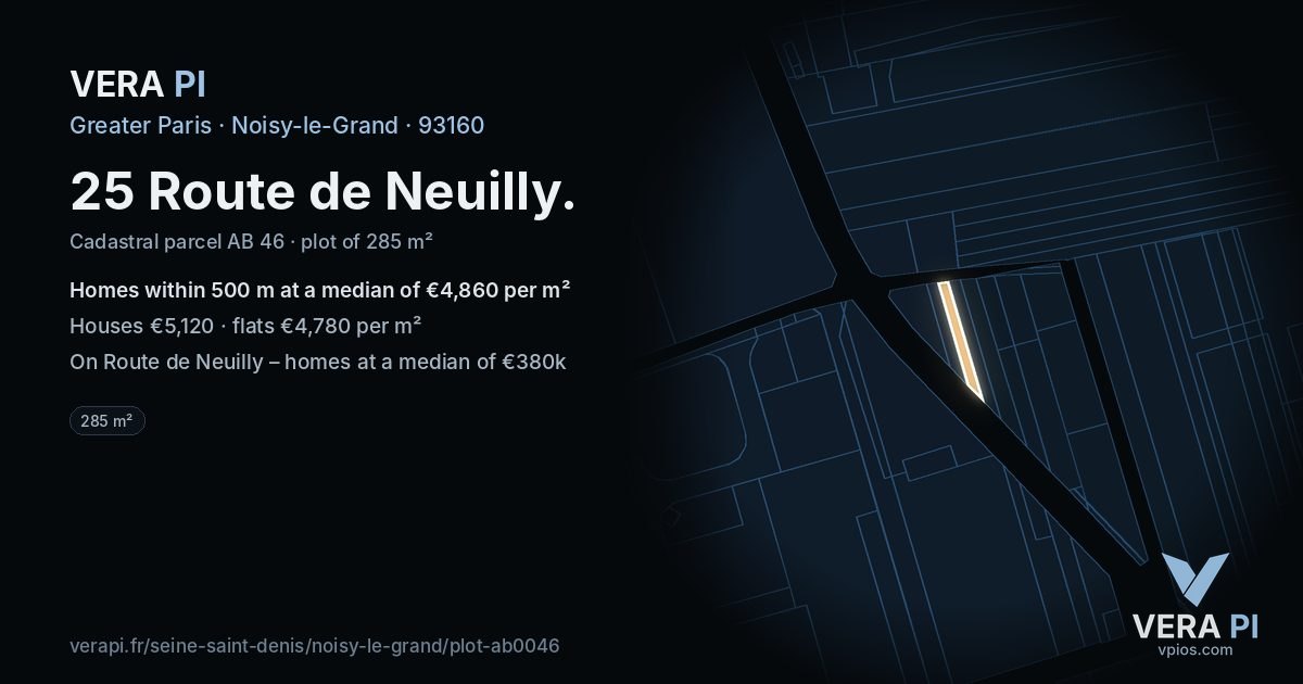 25 Route de Neuilly, Noisy-le-Grand at night – the plot lit, the parcels around coloured by the prices near them