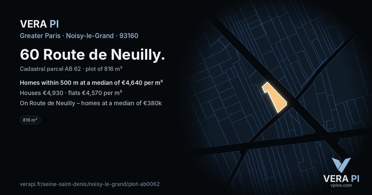 60 Route de Neuilly, Noisy-le-Grand at night – the plot lit, the parcels around coloured by the prices near them