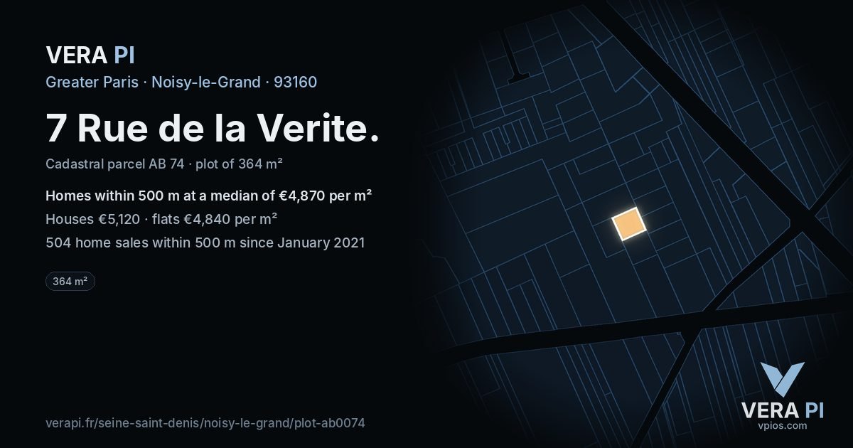 7 Rue de la Verite, Noisy-le-Grand at night – the plot lit, the parcels around coloured by the prices near them