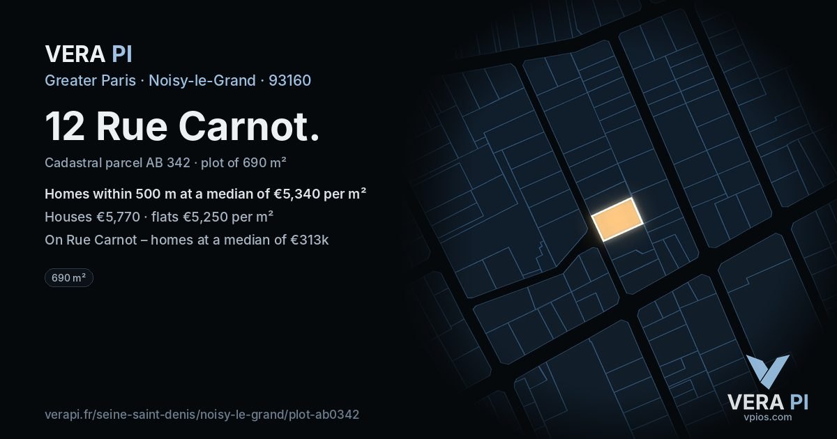 12 Rue Carnot, Noisy-le-Grand at night – the plot lit, the parcels around coloured by the prices near them