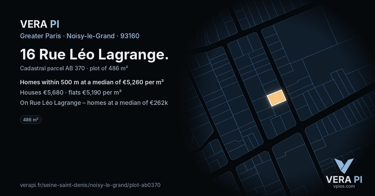 16 Rue Léo Lagrange, Noisy-le-Grand at night – the plot lit, the parcels around coloured by the prices near them
