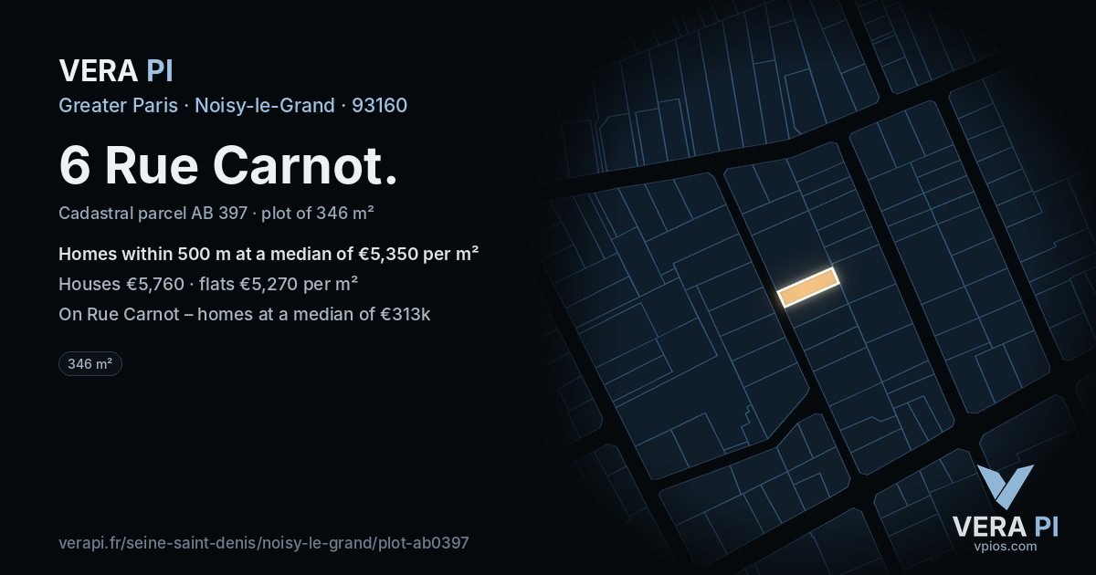 6 Rue Carnot, Noisy-le-Grand at night – the plot lit, the parcels around coloured by the prices near them