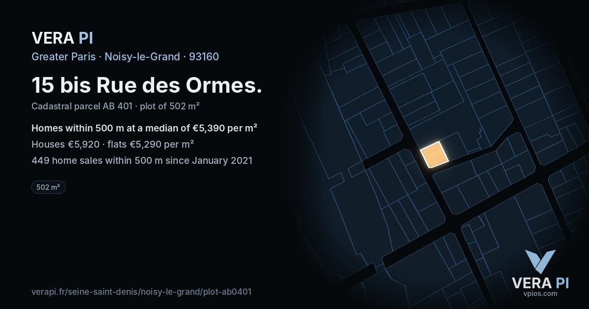 15 bis Rue des Ormes, Noisy-le-Grand at night – the plot lit, the parcels around coloured by the prices near them