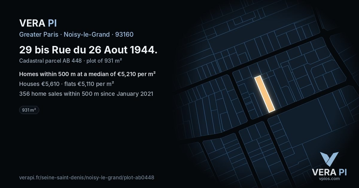 29 bis Rue du 26 Aout 1944, Noisy-le-Grand at night – the plot lit, the parcels around coloured by the prices near them
