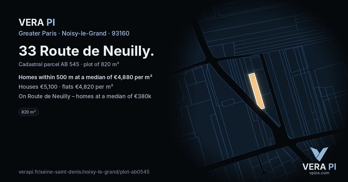 33 Route de Neuilly, Noisy-le-Grand at night – the plot lit, the parcels around coloured by the prices near them