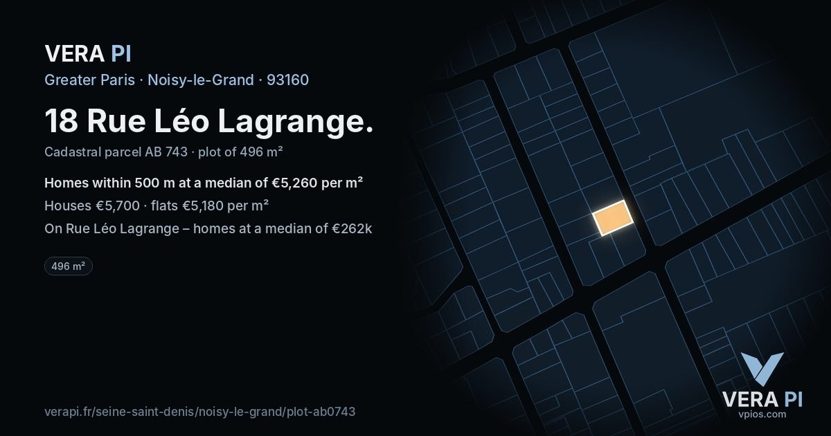 18 Rue Léo Lagrange, Noisy-le-Grand at night – the plot lit, the parcels around coloured by the prices near them