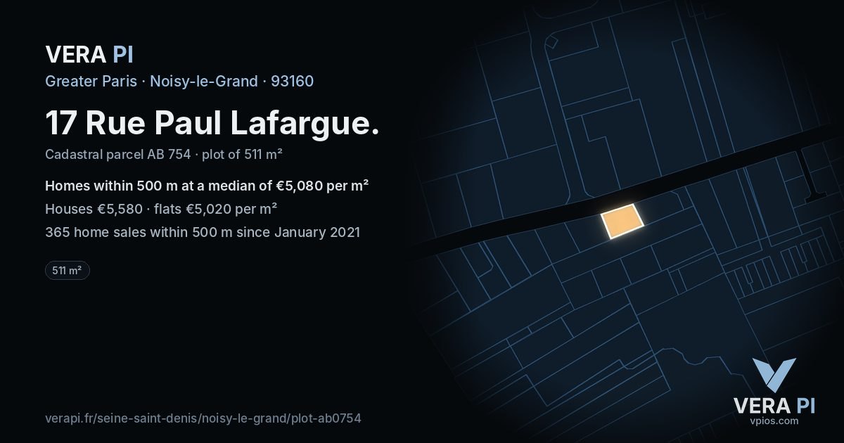 17 Rue Paul Lafargue, Noisy-le-Grand at night – the plot lit, the parcels around coloured by the prices near them