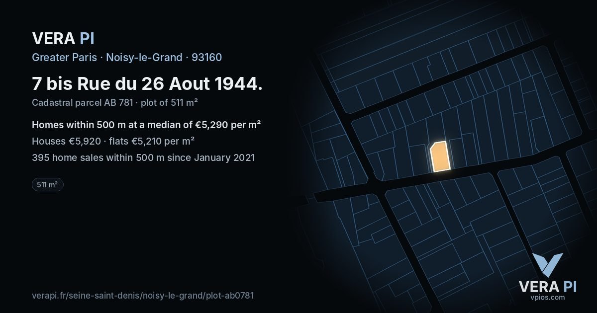 7 bis Rue du 26 Aout 1944, Noisy-le-Grand at night – the plot lit, the parcels around coloured by the prices near them
