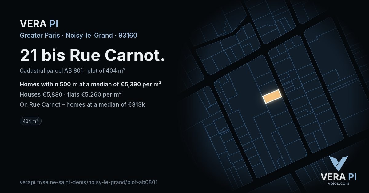 21 bis Rue Carnot, Noisy-le-Grand at night – the plot lit, the parcels around coloured by the prices near them