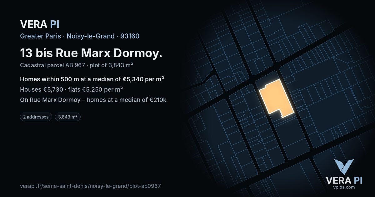 13 bis Rue Marx Dormoy, Noisy-le-Grand at night – the plot lit, the parcels around coloured by the prices near them