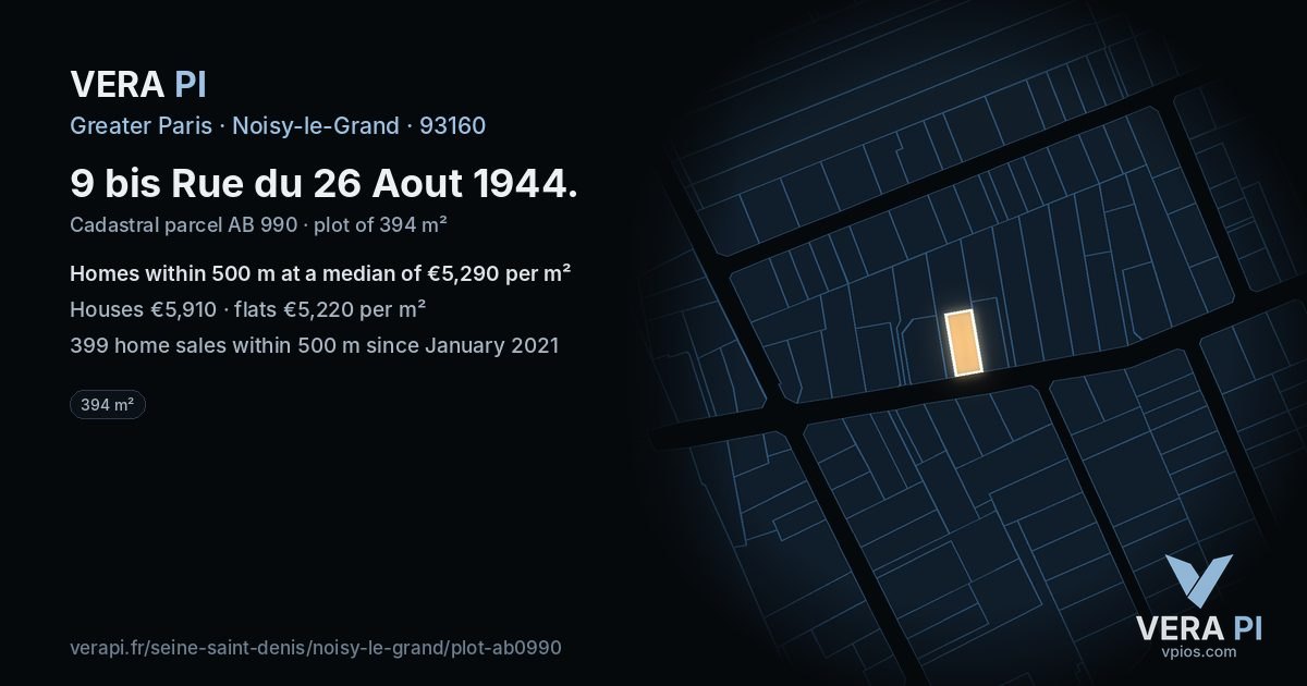 9 bis Rue du 26 Aout 1944, Noisy-le-Grand at night – the plot lit, the parcels around coloured by the prices near them