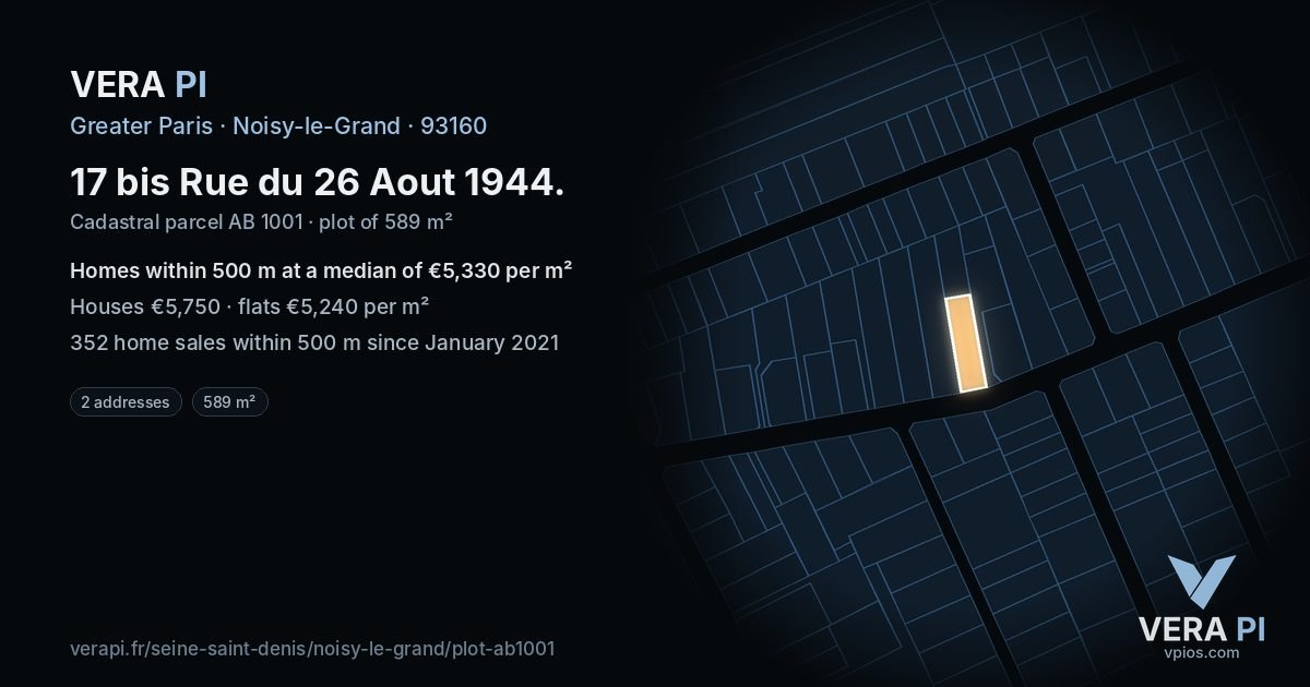 17 bis Rue du 26 Aout 1944, Noisy-le-Grand at night – the plot lit, the parcels around coloured by the prices near them