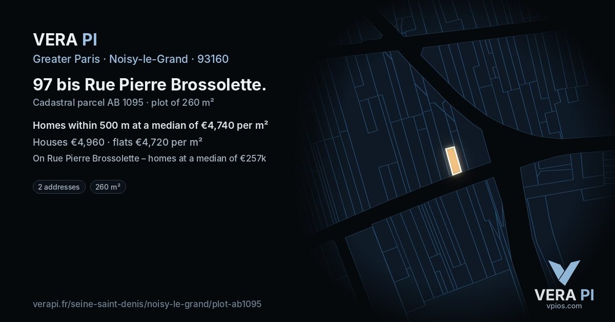 97 bis Rue Pierre Brossolette, Noisy-le-Grand at night – the plot lit, the parcels around coloured by the prices near them