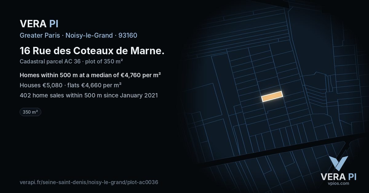 16 Rue des Coteaux de Marne, Noisy-le-Grand at night – the plot lit, the parcels around coloured by the prices near them