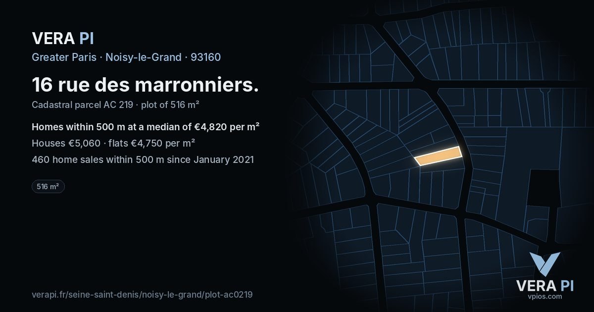 16 rue des marronniers, Noisy-le-Grand at night – the plot lit, the parcels around coloured by the prices near them
