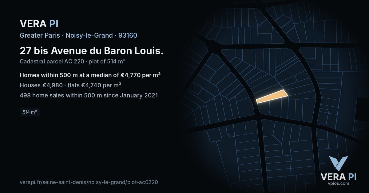 27 bis Avenue du Baron Louis, Noisy-le-Grand at night – the plot lit, the parcels around coloured by the prices near them