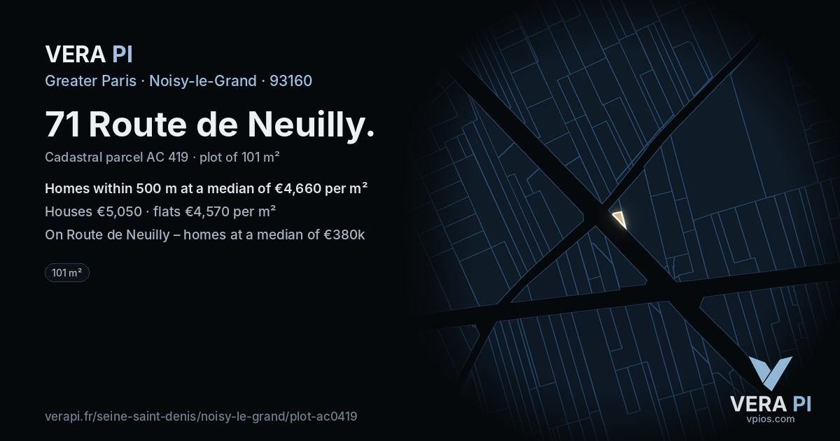 71 Route de Neuilly, Noisy-le-Grand at night – the plot lit, the parcels around coloured by the prices near them