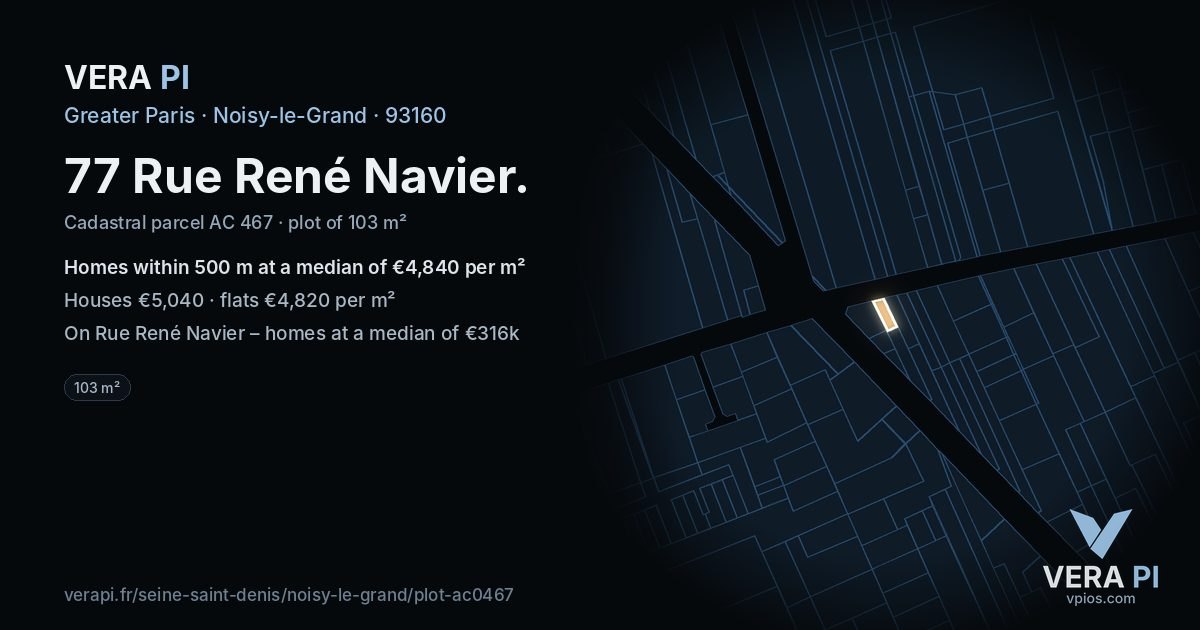 77 Rue René Navier, Noisy-le-Grand at night – the plot lit, the parcels around coloured by the prices near them