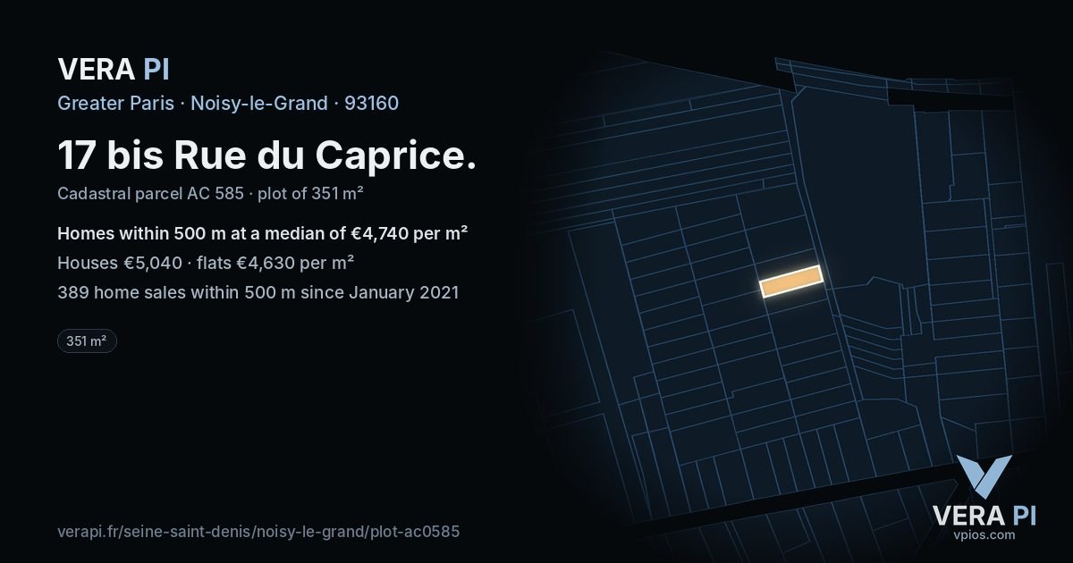 17 bis Rue du Caprice, Noisy-le-Grand at night – the plot lit, the parcels around coloured by the prices near them