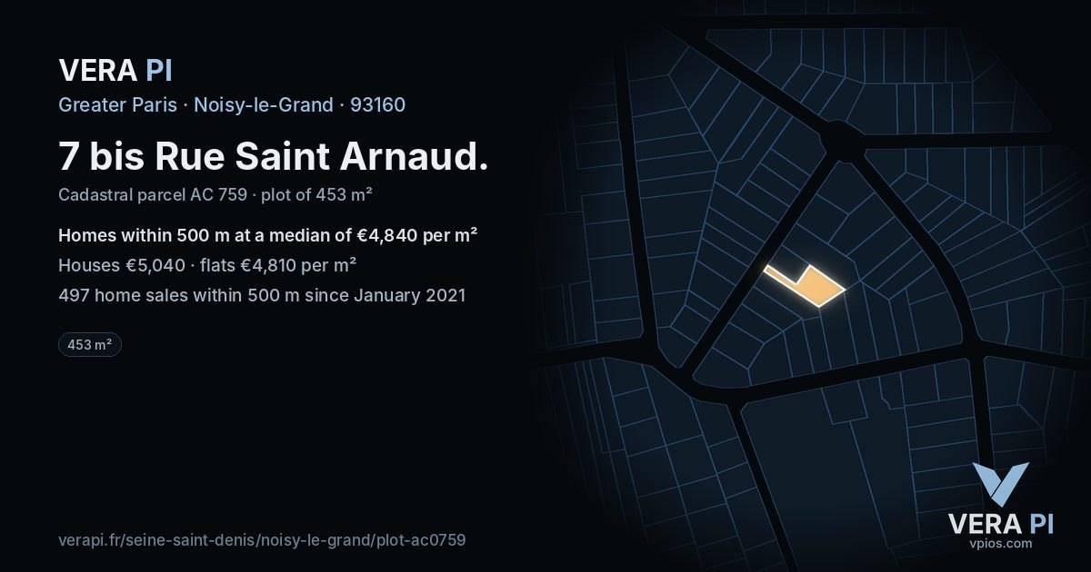 7 bis Rue Saint Arnaud, Noisy-le-Grand at night – the plot lit, the parcels around coloured by the prices near them