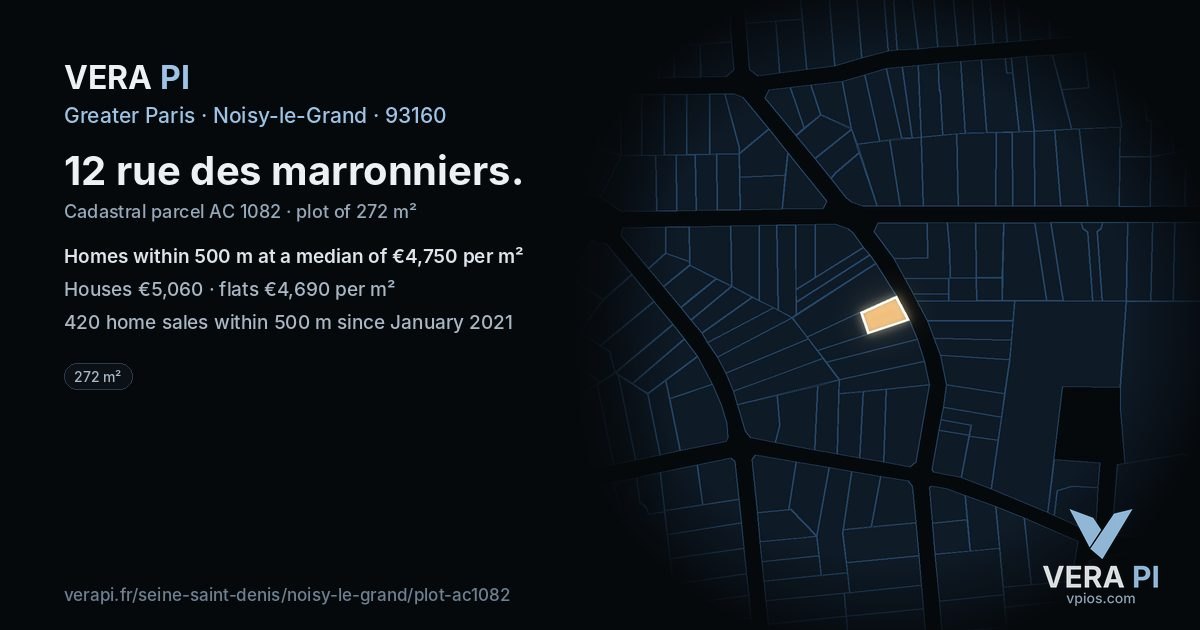 12 rue des marronniers, Noisy-le-Grand at night – the plot lit, the parcels around coloured by the prices near them