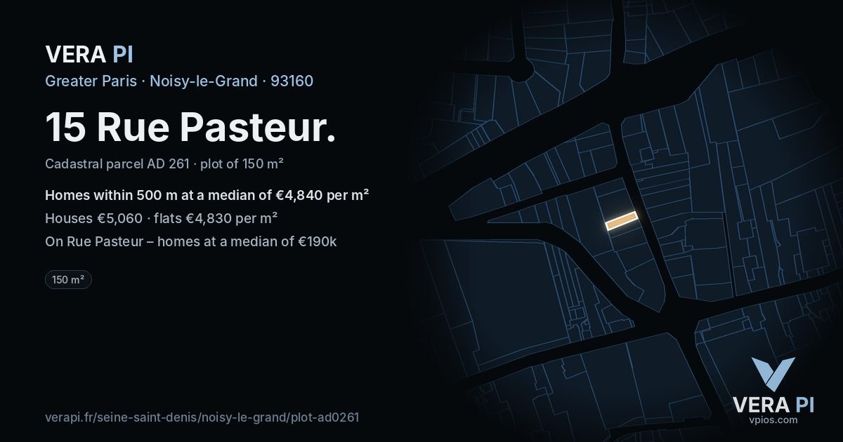 15 Rue Pasteur, Noisy-le-Grand at night – the plot lit, the parcels around coloured by the prices near them