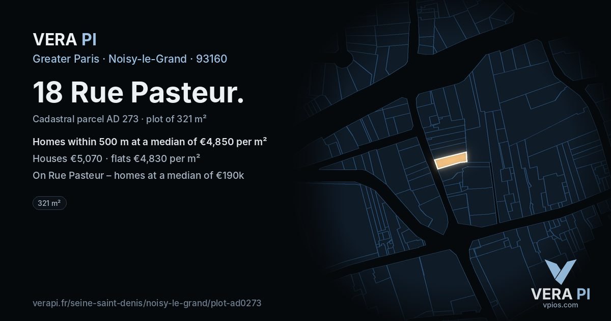 18 Rue Pasteur, Noisy-le-Grand at night – the plot lit, the parcels around coloured by the prices near them