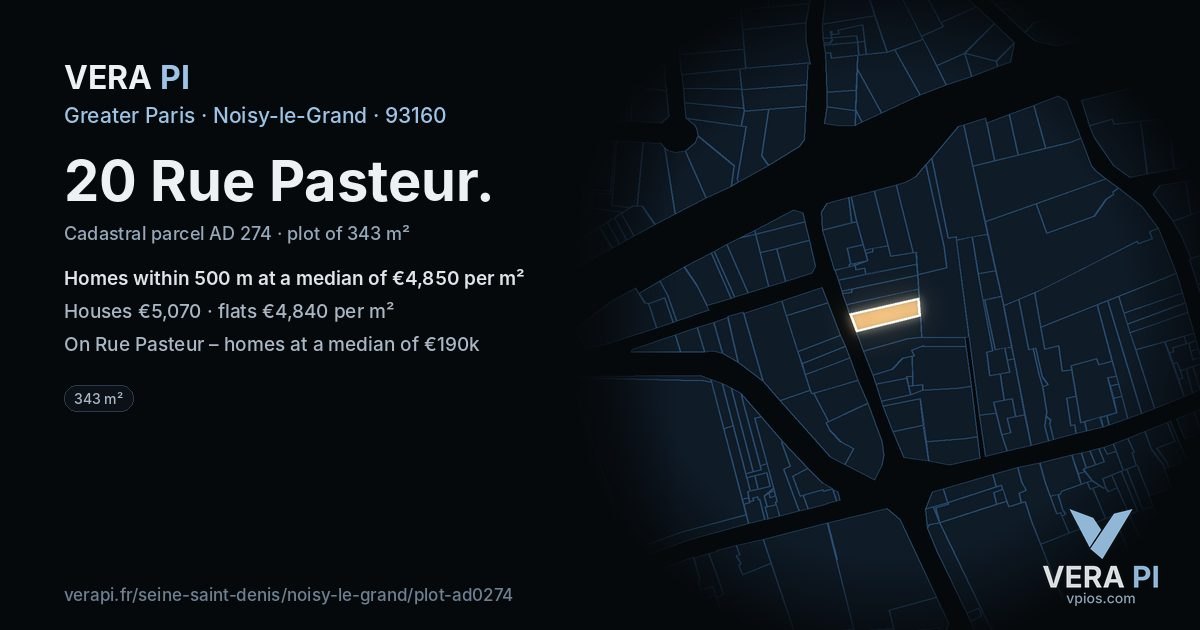 20 Rue Pasteur, Noisy-le-Grand at night – the plot lit, the parcels around coloured by the prices near them