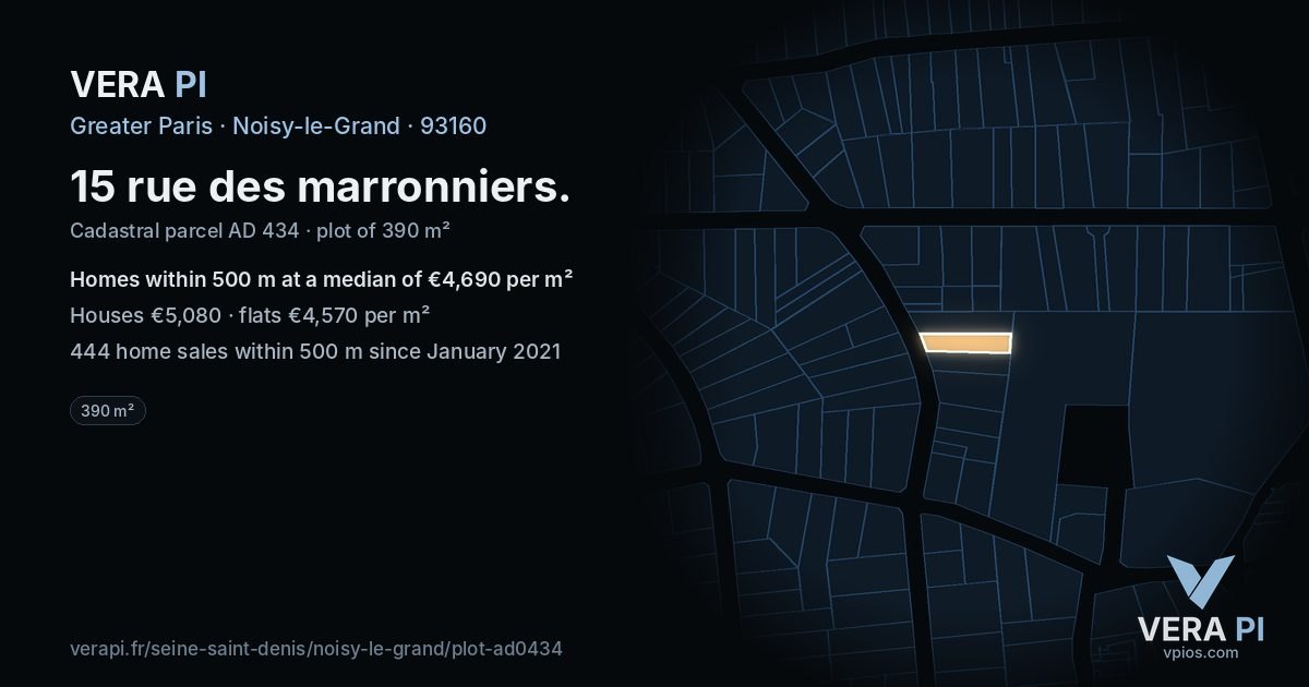 15 rue des marronniers, Noisy-le-Grand at night – the plot lit, the parcels around coloured by the prices near them