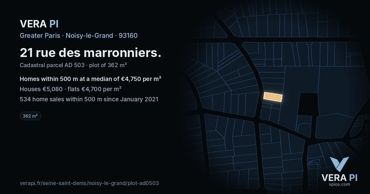 21 rue des marronniers, Noisy-le-Grand at night – the plot lit, the parcels around coloured by the prices near them