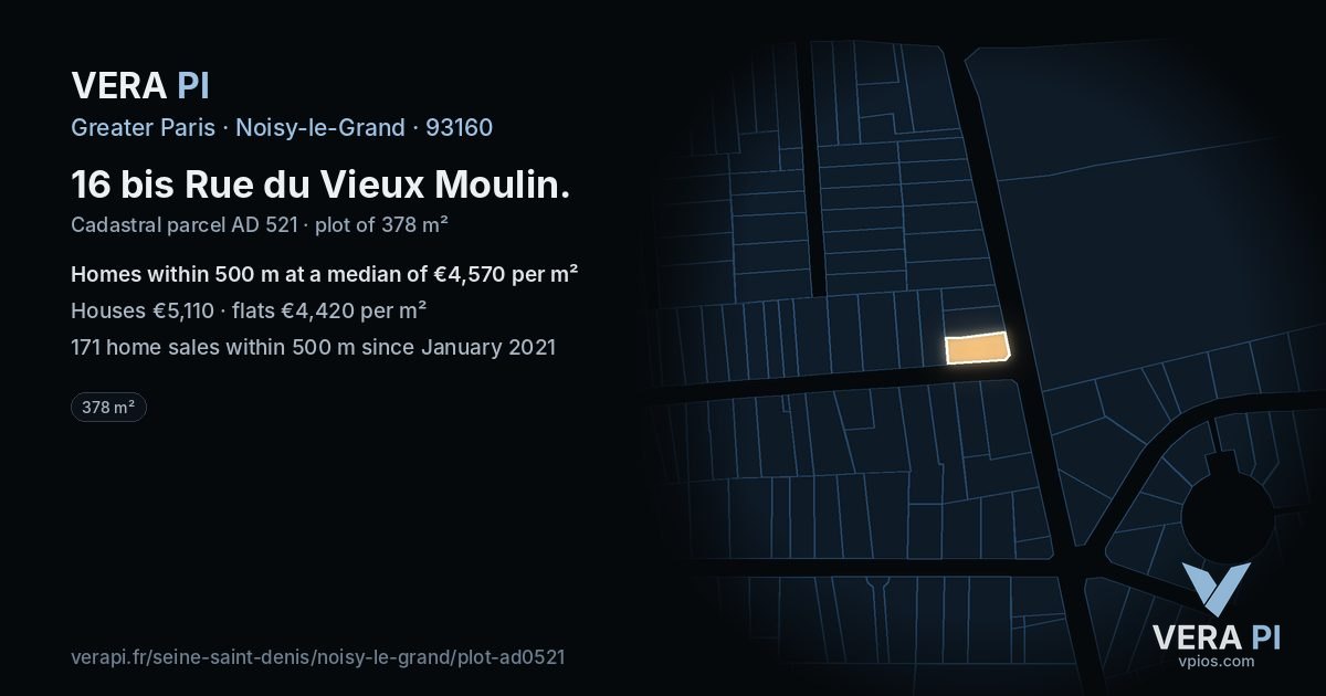 16 bis Rue du Vieux Moulin, Noisy-le-Grand at night – the plot lit, the parcels around coloured by the prices near them