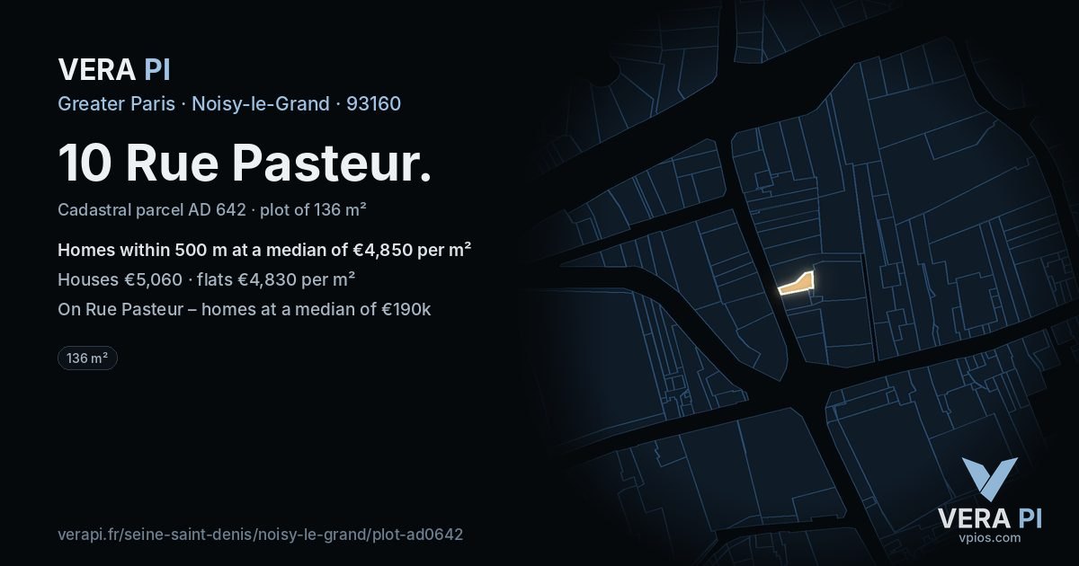 10 Rue Pasteur, Noisy-le-Grand at night – the plot lit, the parcels around coloured by the prices near them