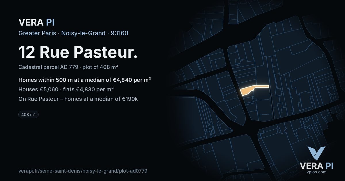 12 Rue Pasteur, Noisy-le-Grand at night – the plot lit, the parcels around coloured by the prices near them