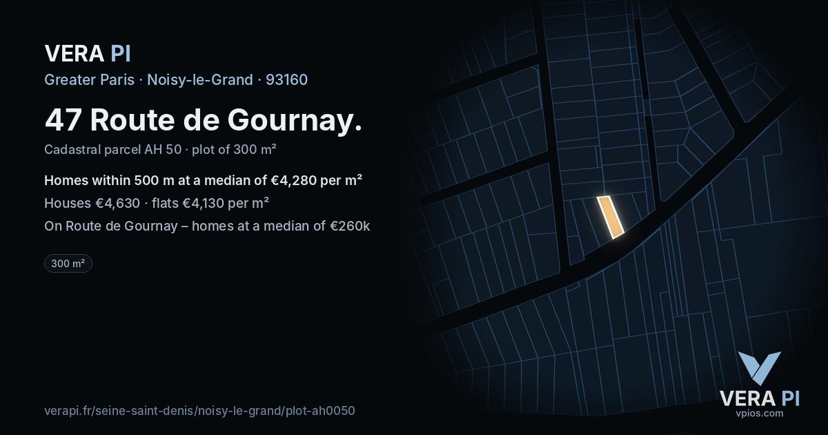 47 Route de Gournay, Noisy-le-Grand at night – the plot lit, the parcels around coloured by the prices near them