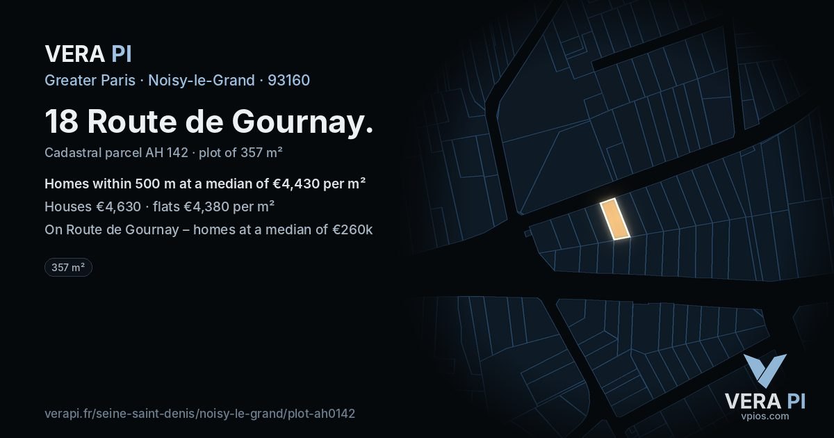 18 Route de Gournay, Noisy-le-Grand at night – the plot lit, the parcels around coloured by the prices near them