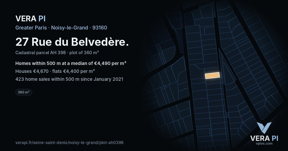 27 Rue du Belvedère, Noisy-le-Grand at night – the plot lit, the parcels around coloured by the prices near them
