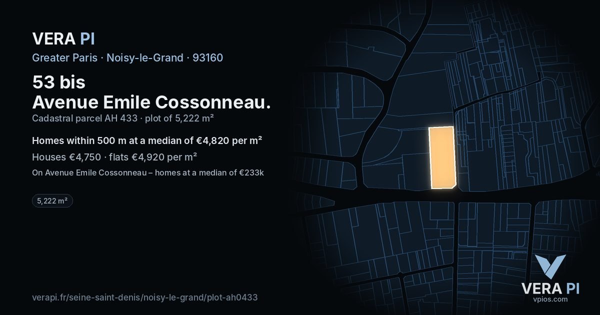53 bis Avenue Emile Cossonneau, Noisy-le-Grand at night – the plot lit, the parcels around coloured by the prices near them