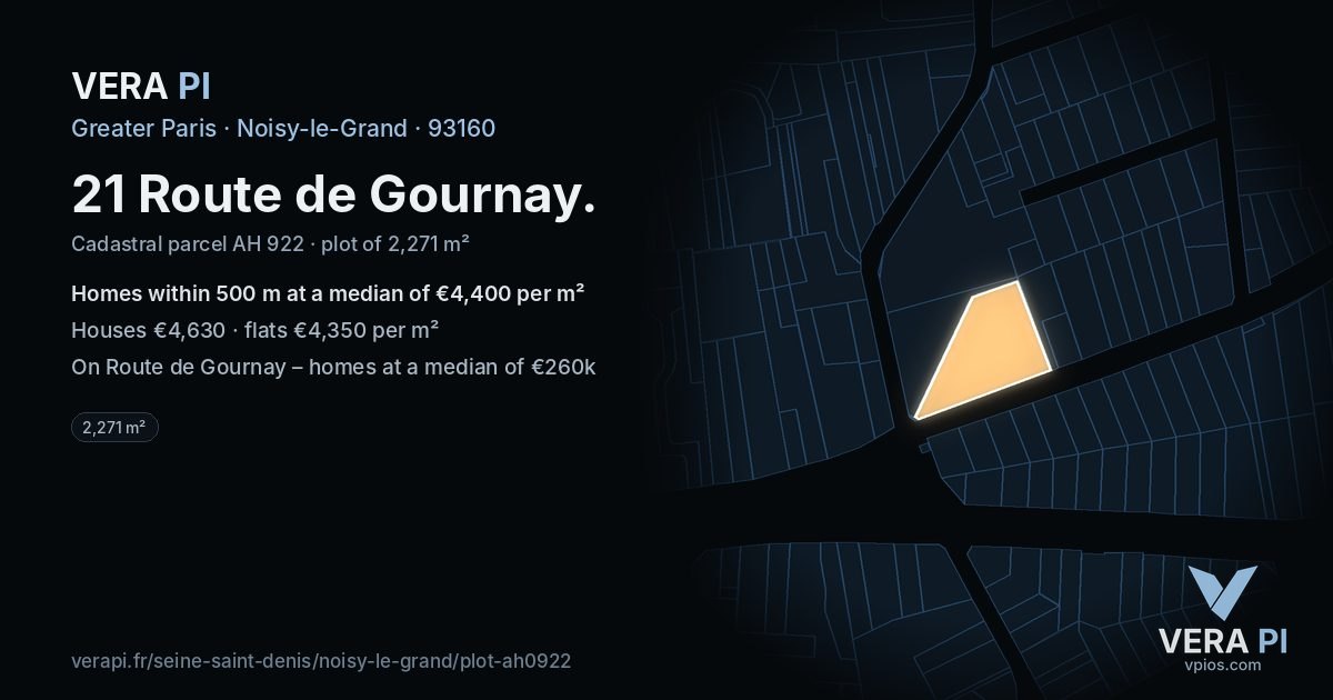 21 Route de Gournay, Noisy-le-Grand at night – the plot lit, the parcels around coloured by the prices near them