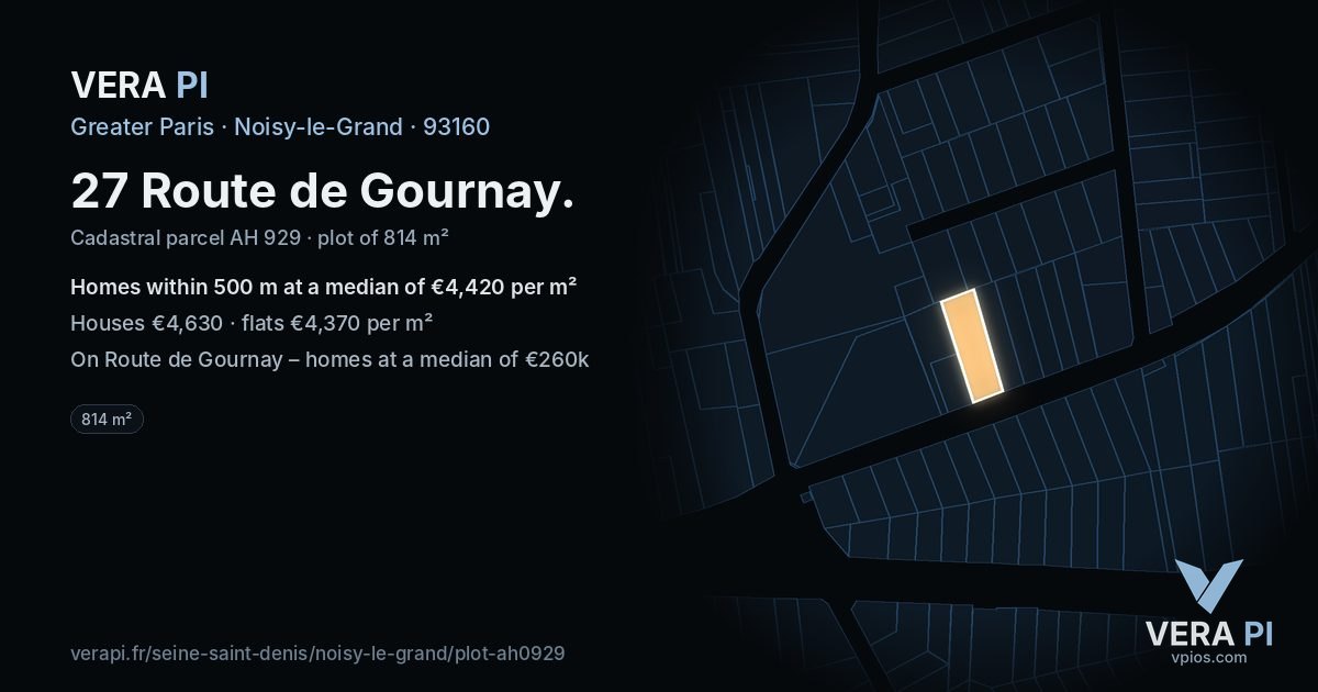 27 Route de Gournay, Noisy-le-Grand at night – the plot lit, the parcels around coloured by the prices near them