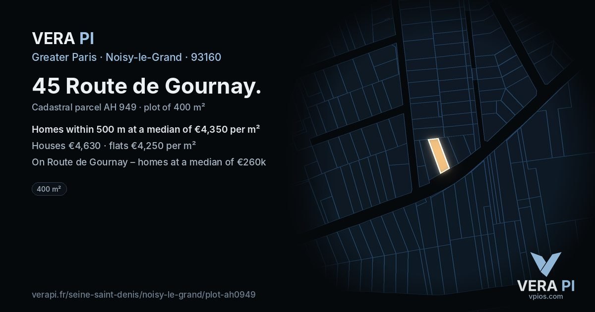 45 Route de Gournay, Noisy-le-Grand at night – the plot lit, the parcels around coloured by the prices near them
