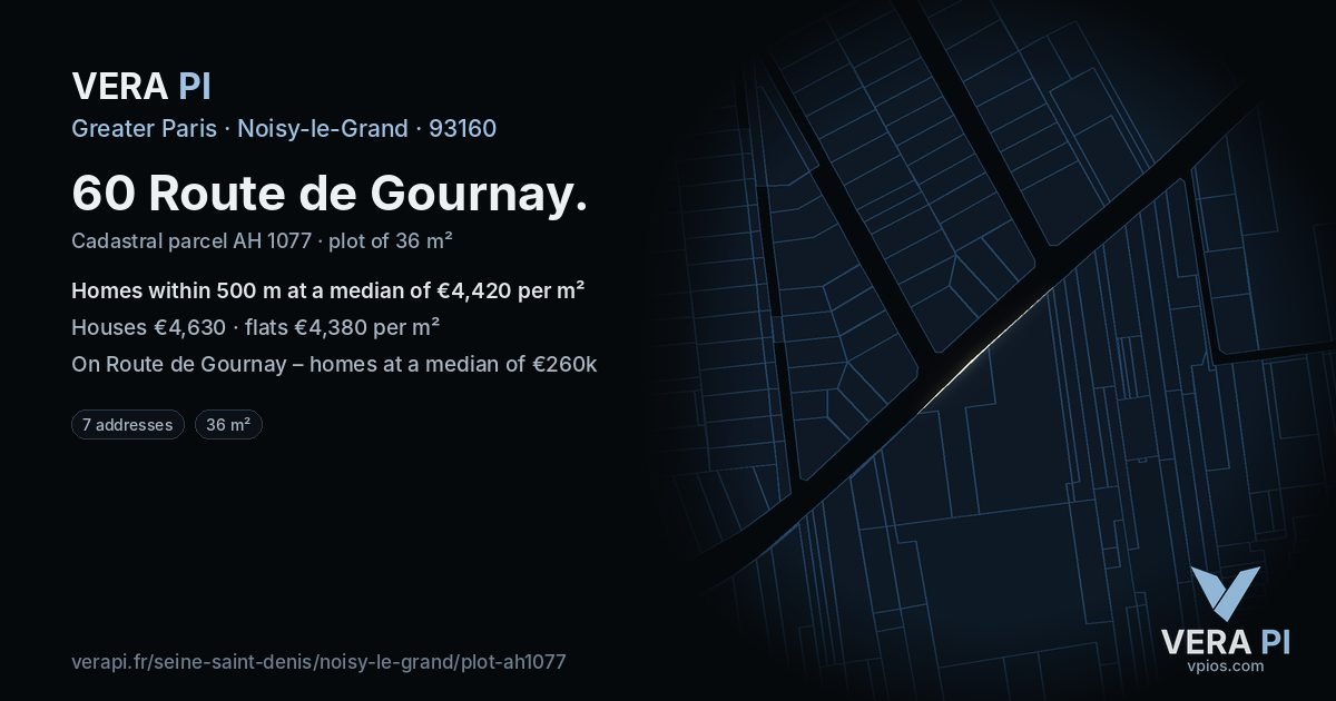 60 Route de Gournay, Noisy-le-Grand at night – the plot lit, the parcels around coloured by the prices near them