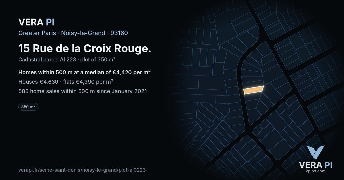 15 Rue de la Croix Rouge, Noisy-le-Grand at night – the plot lit, the parcels around coloured by the prices near them