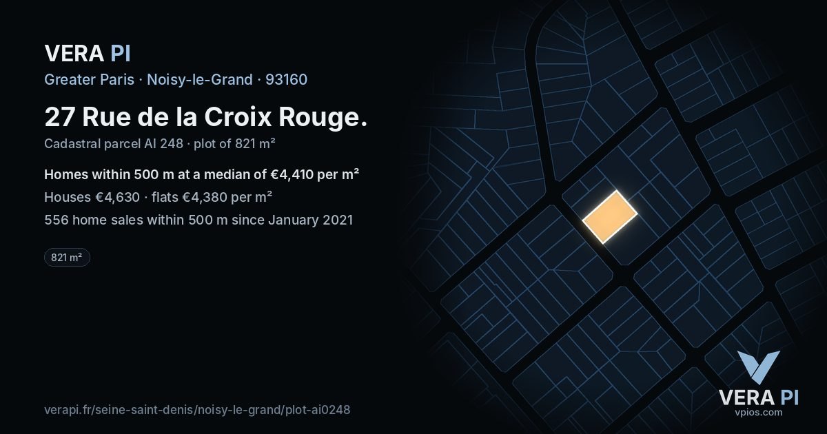 27 Rue de la Croix Rouge, Noisy-le-Grand at night – the plot lit, the parcels around coloured by the prices near them