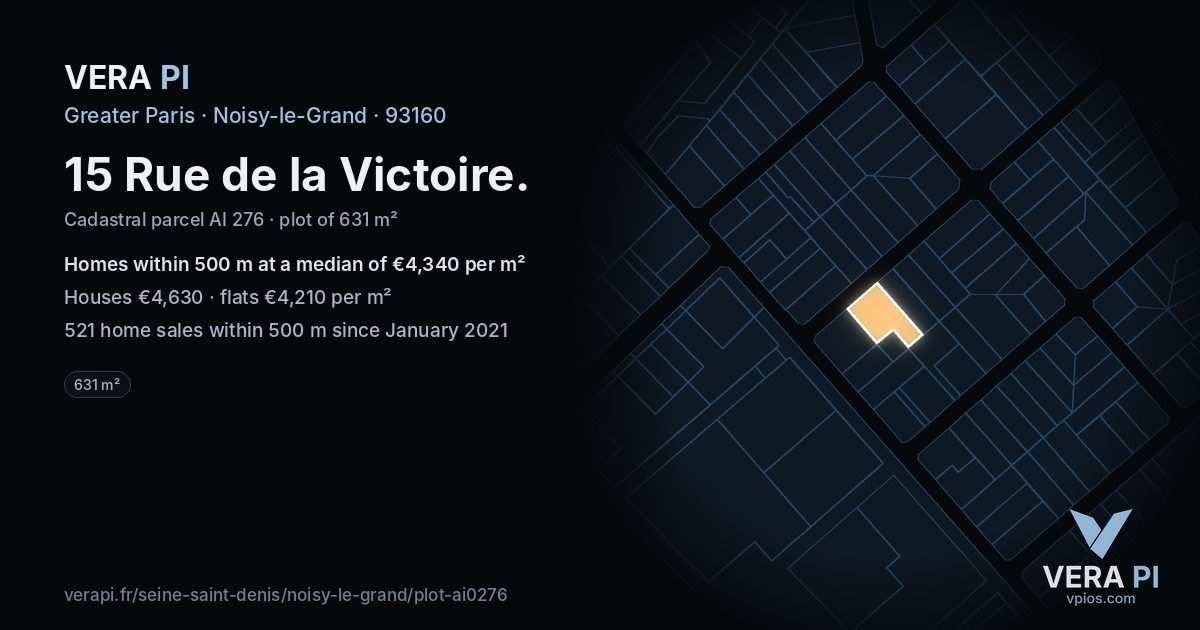 15 Rue de la Victoire, Noisy-le-Grand at night – the plot lit, the parcels around coloured by the prices near them
