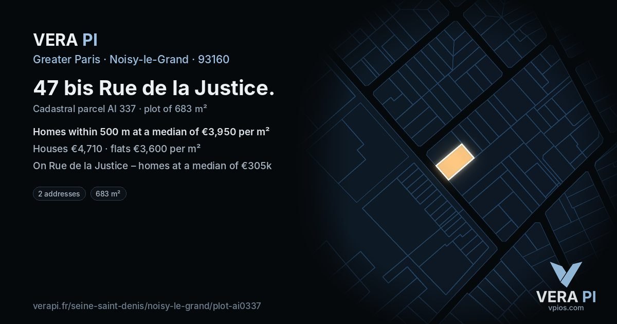 47 bis Rue de la Justice, Noisy-le-Grand at night – the plot lit, the parcels around coloured by the prices near them
