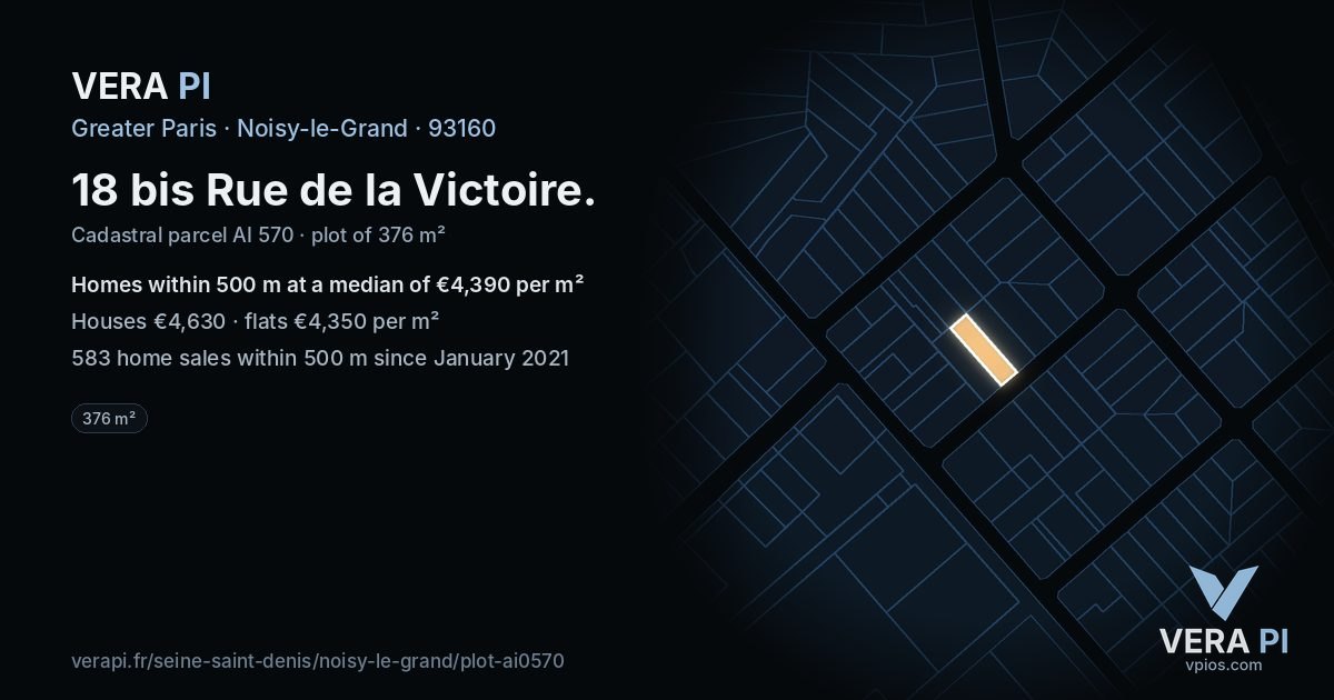 18 bis Rue de la Victoire, Noisy-le-Grand at night – the plot lit, the parcels around coloured by the prices near them