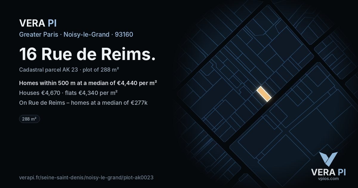 16 Rue de Reims, Noisy-le-Grand at night – the plot lit, the parcels around coloured by the prices near them