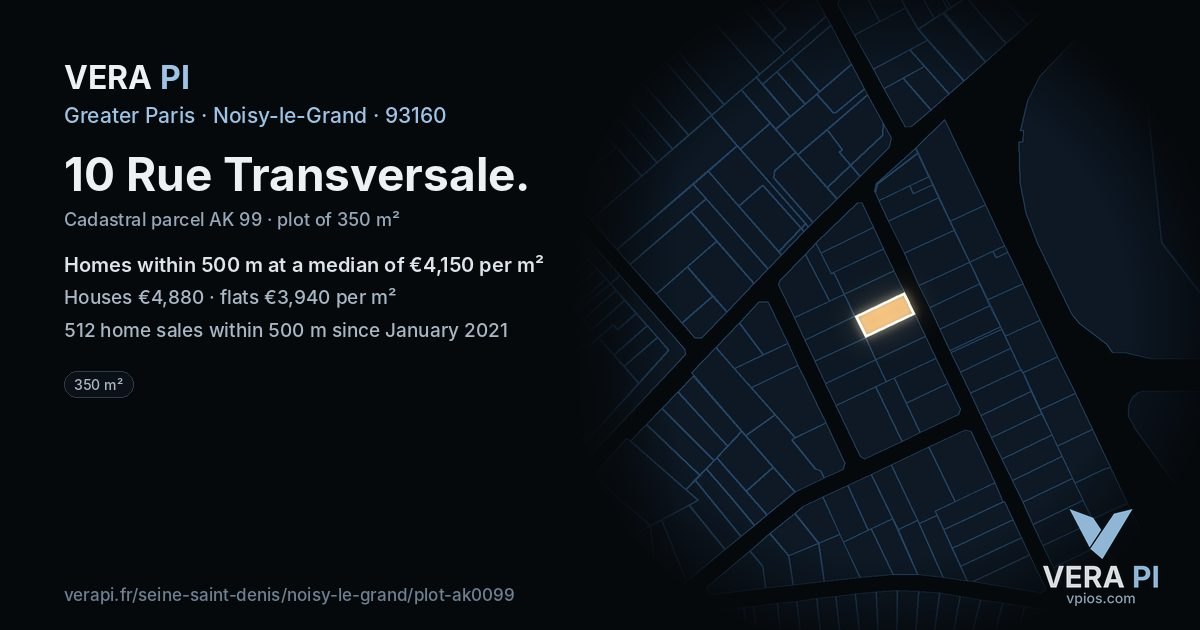 10 Rue Transversale, Noisy-le-Grand at night – the plot lit, the parcels around coloured by the prices near them